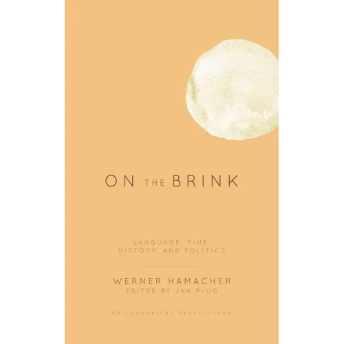 On the Brink: Language, Time, History, and Politics