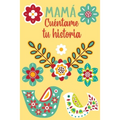 Mamá Cuéntame tu historia: Un libro personalizado sobre la vida de tu Madre