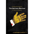 The Hairless Mexican (Heathen Short)