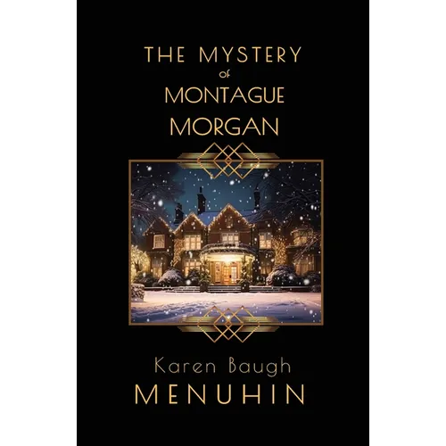 The Mystery of Montague Morgan: Heathcliff Lennox Christmas Murder Mystery