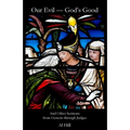 Our Evil--God's Good: And Other Sermons from Genesis through Joshua