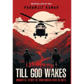 Till God Wakes - Immortal Story of Sino-Indian War in NEFA