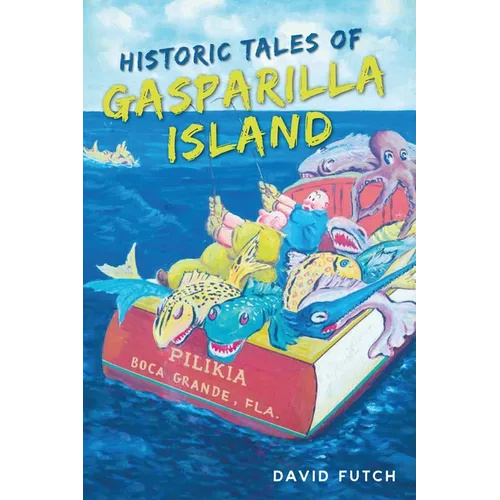 Historic Tales of Gasparilla Island