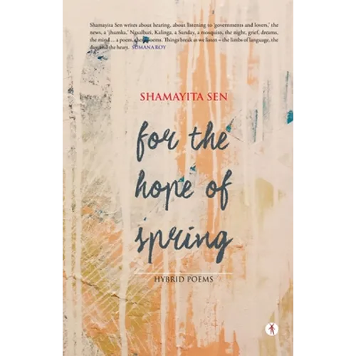 For the Hope of Spring: hybrid poems