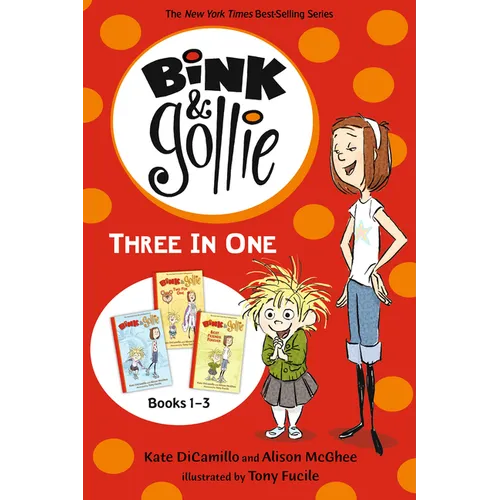 Bink and Gollie Three in One: (A Middle Grade Chapter Book Collection Full of Friendship, Humor, and Imagination - For Kids Ages 6-9)