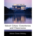 Silent Cities: Cemeteries and Classrooms