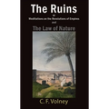 The Ruins or Meditations on the Revolutions of Empires and The Law of Nature