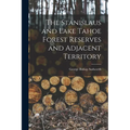 The Stanislaus and Lake Tahoe Forest Reserves and Adjacent Territory
