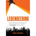 Legendeering: The Brand-New (But Tried and True) Video Communication Strategy to Humanize Your Business