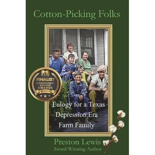 Cotton-Picking Folks: Eulogy for a Texas Depression Era Family Farm