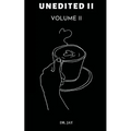 Unedited Volume II