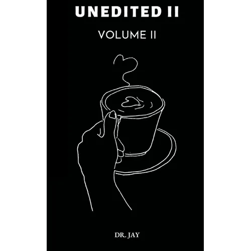 Unedited Volume II
