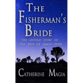 The Fisherman's Bride: The Untold Story of the Wife of Simon Peter