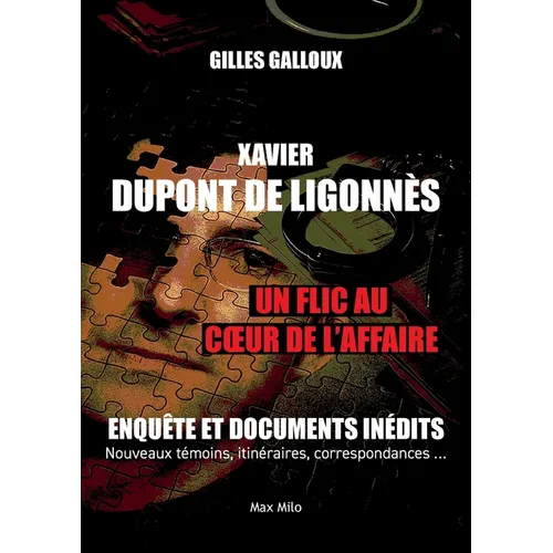 Xavier Dupont de Ligonnès: Un flic au coeur de l'affaire