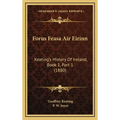 Forus Feasa Air Eirinn: Keating's History Of Ireland, Book 1, Part 1 (1880)