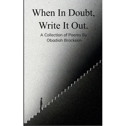 When In Doubt, Write It Out