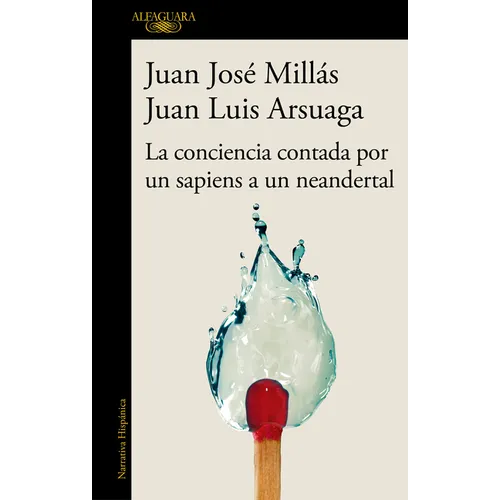 La Conciencia Contada Por Un Sapiens a Un Neandertal / Conscience as Told by a Sapiens to a Neanderthal