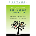 Daily Inspiration for the Purpose Driven Life: Scriptures & Reflections from the 40 Days of Purpose