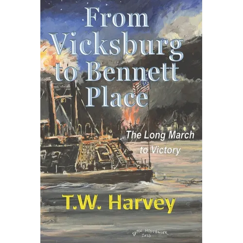 From Vicksburg to Bennett Place: The Long March to Victory