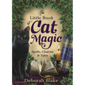 The Little Book of Cat Magic: Spells, Charms & Tales