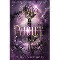 Violet: Book 1 of D.E.M.O.N. Daughters