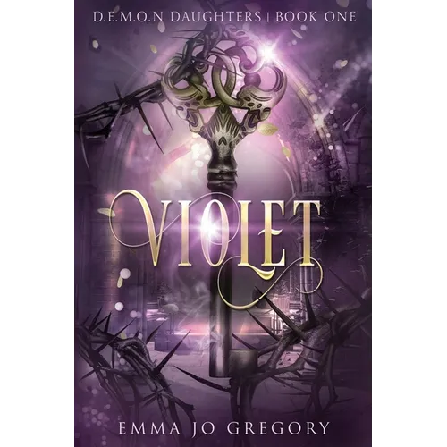 Violet: Book 1 of D.E.M.O.N. Daughters