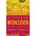 Monsoon: The Indian Ocean and the Future of American Power