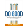 Do Good: Embracing Brand Citizenship to Fuel Both Purpose and Profit