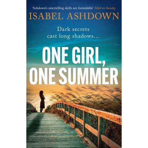 One Girl, One Summer: An Emotional Page-Turner with Dark Secrets That Will Take Your Breath Away