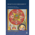 Bhakti and Embodiment: Fashioning Divine Bodies and Devotional Bodies in Krsna Bhakti