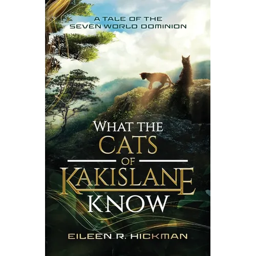 What the Cats of Kakislane Know