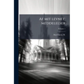 Af mit levnet; meddelelser; Volume 1