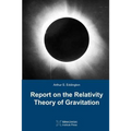 Report on The Relativity Theory of Gravitation