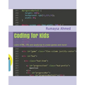 Coding for Kids: Learn HTML, CSS and JavaScript & create games and more!