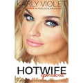 Hotwife Open Secret - A Wife Sharing Open Marriage Romance Novel