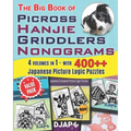 The Big Book of Picross Hanjie Griddlers Nonograms: 4 volumes in 1 - with 400++ Japanese Picture Logic Puzzles