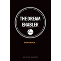 The Dream Enabler: Workbook