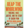 Reap the Whirlwind: Violence, Race, Justice, and the Story of Sagon Penn