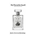My Favorite Smell and Other Stories from My Life