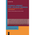 Hannah Arendt and Jacques Derrida: Writing Between Politics, Poetics, and Philosophy
