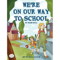 We're On Our Way to School