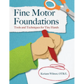 Fine Motor Foundations: Tools and Techniques for Tiny Hands