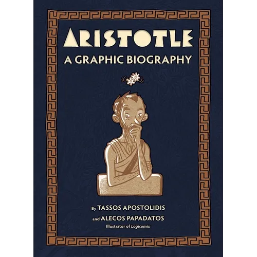 Aristotle: A Graphic Biography