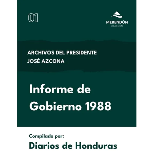 Informe de Gobierno 1988: Archivos del Presidente José Azcona