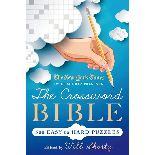 The New York Times Will Shortz Presents the Crossword Bible: 500 Easy to Hard Puzzles