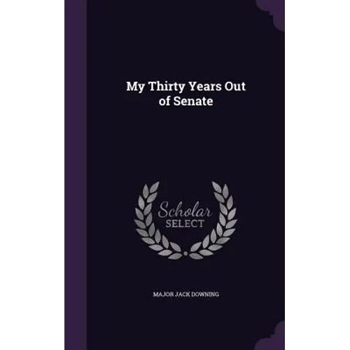 My Thirty Years Out of Senate
