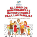 El libro de rompecabezas imprescindible para las familias Más de 300 sudokus de nivel medio a difícil