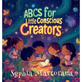 ABCs for Little Conscious Creators