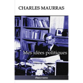 Mes idées politiques: Édition intégrale