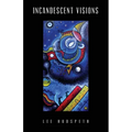 Incandescent Visions
